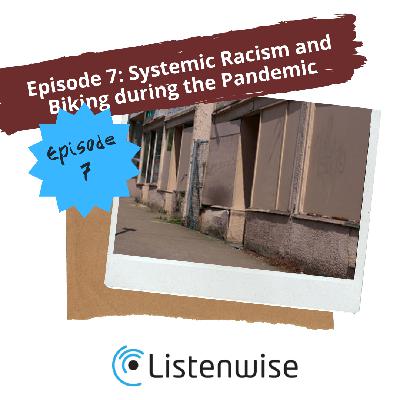 Episode 7: Systemic Racism and Biking During the Pandemic