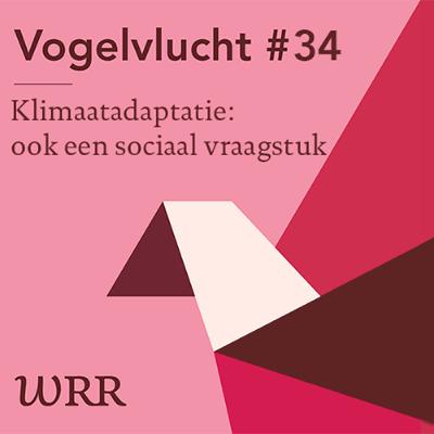 Vogelvlucht #34 Klimaatadaptatie: ook een sociaal vraagstuk