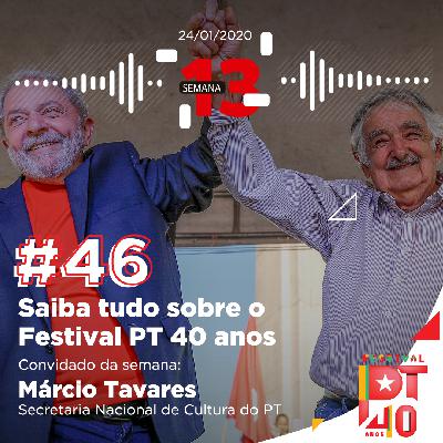 46: Saiba tudo sobre o Festival PT 40 anos