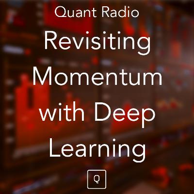 Quant Radio: Revisiting Momentum with Deep Learning