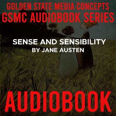GSMC Audiobook Series: Sense and Sensibility Episode 3: Chapters 5, 6, and 7