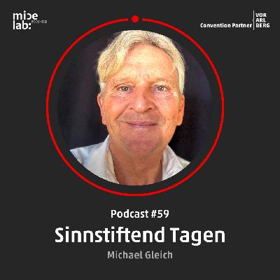 Podcast #59 Sinnstiftend Tagen mit Michael Gleich