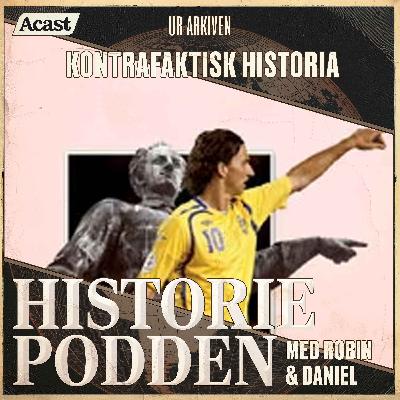 Ur arkiven: Kontrafaktisk historia (nr 356)