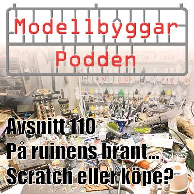 110. På ruinens brant... Scratch eller köpe? 110. På ruinens brant... Scratch eller köpe?