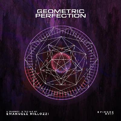 Emanuele Millozzi Presents GEOMETRIC PERFECTION #017