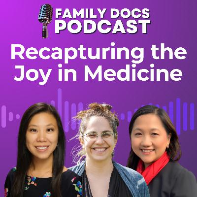 Recapturing the Joy in Medicine
