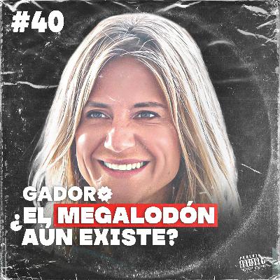 TIBURONES, MITOS Y MEGALODÓN | EXPERTA EN TIBURONES REVELA TODA LA VERDAD DEL FONDO MARINO | GADOR MUNTANER | ESPERADOS #40
