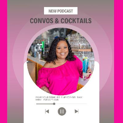 Welcome to Convos & Cocktails with Lesego Tlhabi