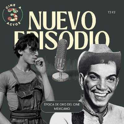 EP. 27 - Época de oro del cine mexicano