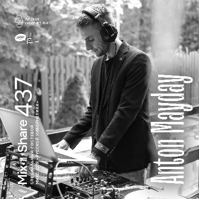 Anton Mayday — Russian Cybernetics Mix'N'Share 437 (28.01.2026)