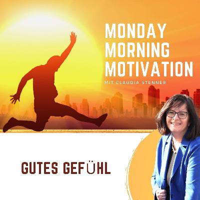 Wie Du dich selbst wieder in ein gutes Gefühl bringen kannst | Claudia Stenner
