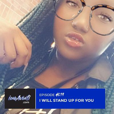 EP019: I Will Stand Up For You