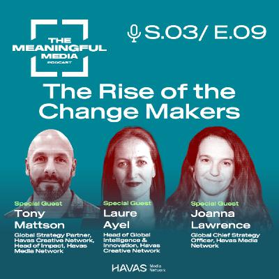 The Rise of the Change Makers