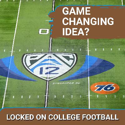 GAMECHANGER? Pac-12 Flex Schedule Can Transform G6 Playoff Race – Trinidad Chambliss RETURNS in '26