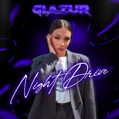 Glazur - Night Drive