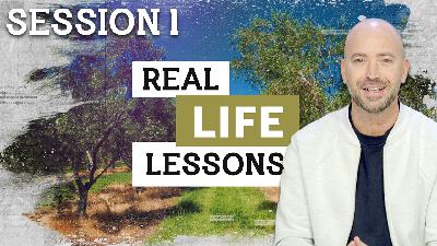 Real Life Lessons I Session 1