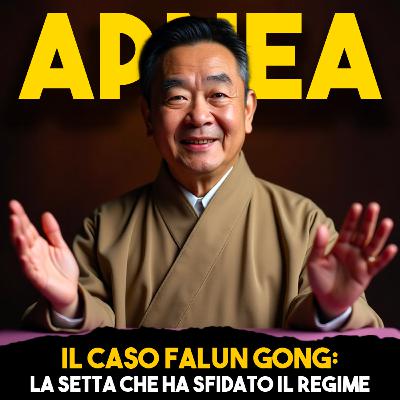 Il caso Falun Gong: la setta che ha sfidato il regime - Parte 1 - Ep. 11