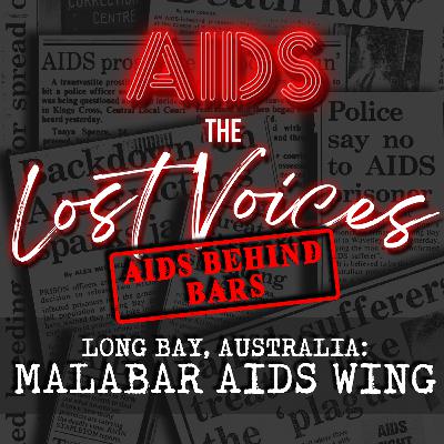 AIDS: The Lost Voices - Long Bay Jail, Australia