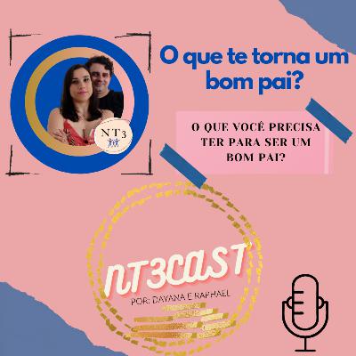 O que te torna um bom pai? O que te torna um bom pai?