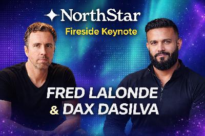 North Star | Fireside Dax Dasilva & Fred Lalonde