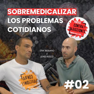Adicción a las benzodiazepinas, con el psiquiatra Jordi Risco | Contra Adicciones Podcast | Cap.2