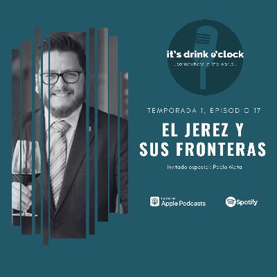 Ep. 17: El Jerez y sus fronteras