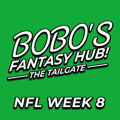 BoBo's Fantasy Hub | The Tailgate - Week 8 BoBo's Fantasy Hub | The Tailgate - Week 8