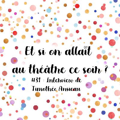 Episode 39 : Interview de Timothée Ansieau, improvisateur et directeur artistique de la compagnie les EUX