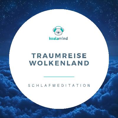 Einschlafmeditation: Traumreise Wolkenland