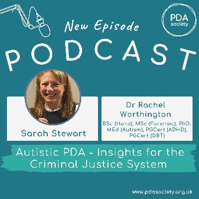 Ep. 5: Autistic Pathological Demand Avoidance: Insights for the Criminal Justice System