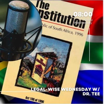 Know Your Constitution: A Preview of the South African Constitution/ on LEGAL-WISE-WEDNESDAY