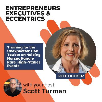Training for the Unexpected: Deb Tauber on Helping Nurses Handle Rare, High-Stakes Events Training for the Unexpected: Deb Tauber on Helping Nurses Handle Rare, High-Stakes Events