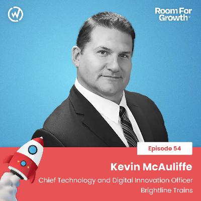 Building Customer Loyalty Throughout the Journey feat. Brightline Trains CTO Kevin McAuliffe
