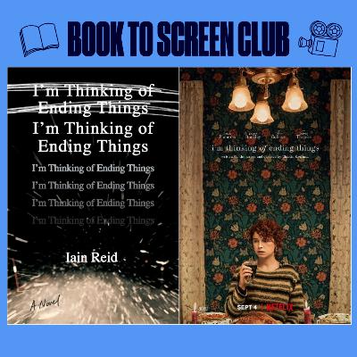 Book to Screen Club: I'm Thinking of Ending Things by Iain Reid