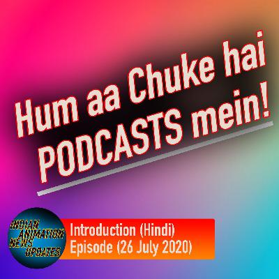 Welcome to Indian Animation News Updates Podcast (Hindi) Welcome to Indian Animation News Updates Podcast (Hindi)