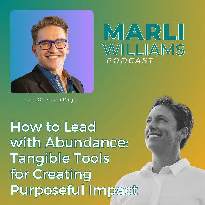How to Lead with Abundance: Tangible Tools for Creating Purposeful Impact -67