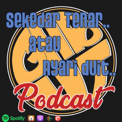 GABUT PODCAST #5 SEKEDAR TENAR ATAU CARI DUIT