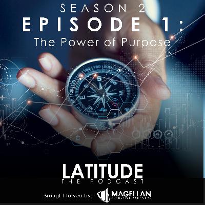 Season 2, Episode 1 - The Power of Purpose