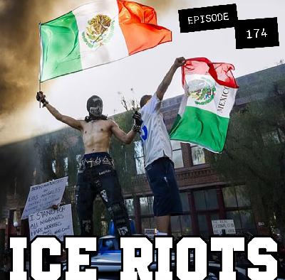 EPISODE 174: 2025 ICE RIOTS, DEPORTATIONS, AND FLAG BURNING! EPISODE 174: 2025 ICE RIOTS, DEPORTATIONS, AND FLAG BURNING!