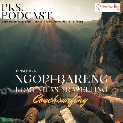 #8 Ngopi bareng komunitas Couchsurfing ft. Fahri #8 Ngopi bareng komunitas Couchsurfing ft. Fahri