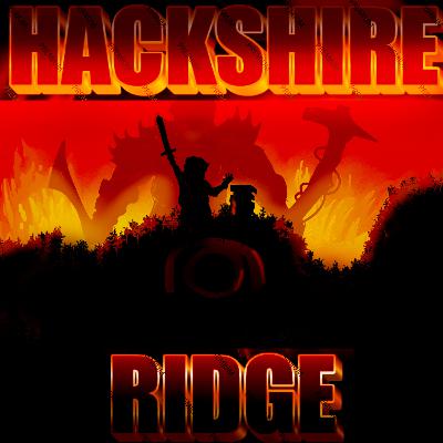 Hackshire Ridge (Ep 4) Hackshire Ridge (Ep 4)