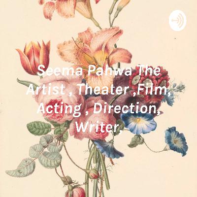 Seema Pahwa The Artist , Theater ,Film, Acting , Direction, Writer, (Trailer)