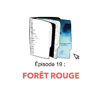 Episode 19 : Forêt Rouge (Laurie Lassalle, 2026)