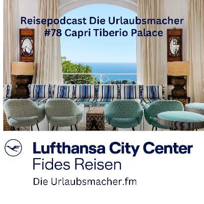 Reisepodcast Die Urlaubsmacher #78 Capri Tiberio Palace