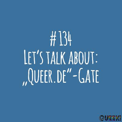 # 134 - Let's talk about: "Queer.de"-Gate