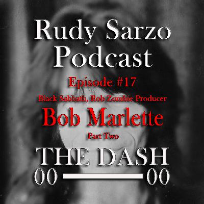 Bob Marlette Episode 17 Part 2
