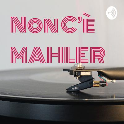 Non c'è MAHLER...cos'è?