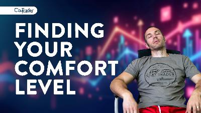 Futures Trading 101: Finding YOUR Comfort Level