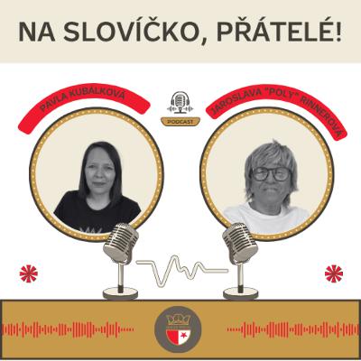 S Jaroslavou Rinnerovou Poláčkovou... S Jaroslavou Rinnerovou Poláčkovou...