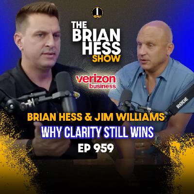Episode 959 | Why Clarity Still Wins